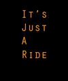 It's Just a Ride.gif